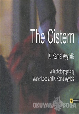 The Cistern (Ciltli) - K. Kamal Ayyıldız - Çitlembik Yayınevi