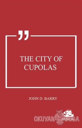 The City of Cupolas - John D. Barry - Serüven Kitap