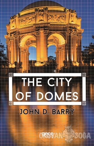 The City of Domes - John D. Barry - Gece Kitaplığı