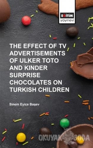 The Effect of Tv Advertisements of Ulker Toto and Kinder Surprise Choc