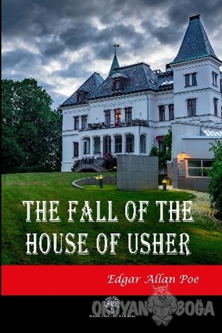 The Fall of the House of Usher - Edgar Allan Poe - Platanus Publishing