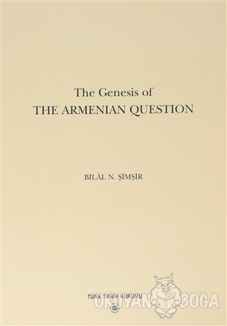 The Genesis of The Armenian Question - Bilal N. Şimşir - Türk Tarih Ku