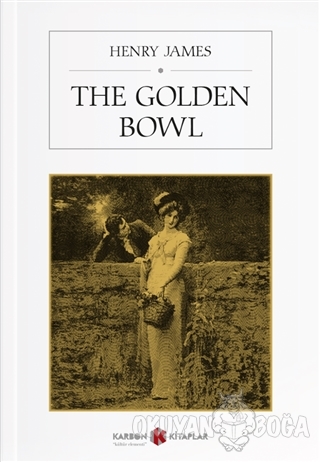 The Golden Bowl - Henry James - Karbon Kitaplar
