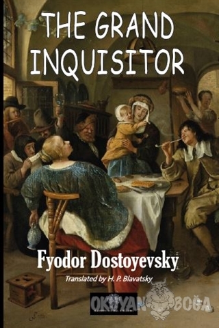 The Grand Inquisitor - Fyodor Mihayloviç Dostoyevski - Platanus Publis