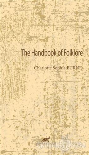 The Handbook Of Folklore - Charlotte Sophia Burne - Paradigma Akademi 