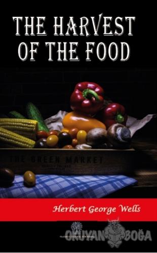 The Harwest of the Food - Herbert George Wells - Platanus Publishing
