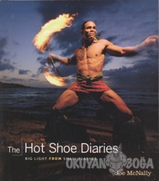 The Hot Shoe Diaries - Joe McNally - Pearson Akademik Türkçe Kitaplar