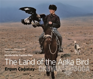 The Land Of The Anka Bird - Caroline Eden - Cornucopia Books
