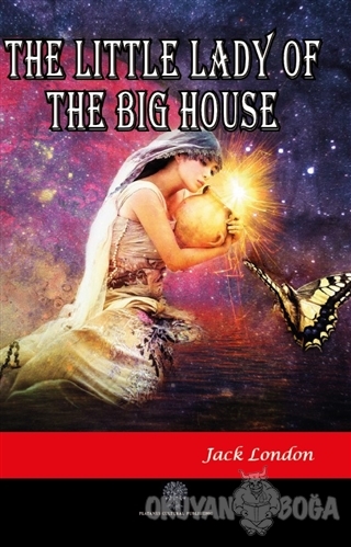 The Little Lady of the Big House - Jack London - Platanus Publishing