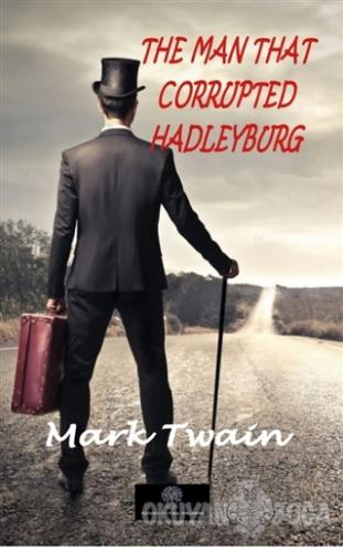 The Man That Corrupted Hadleyburg - Mark Twain - Platanus Publishing