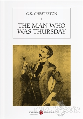 The Man Who Was Thursday - Gilbert Keith Chesterton - Karbon Kitaplar