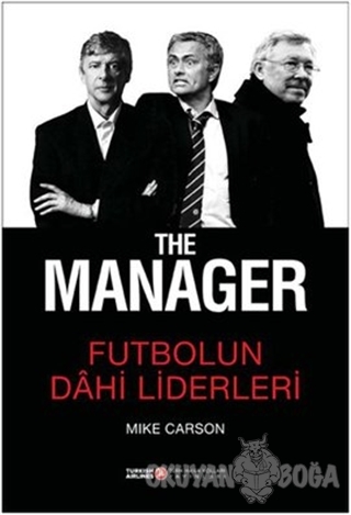 The Manager - Futbolun Dahi Liderleri (Ciltli) - Mike Carson - Türk Ha