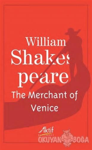 The Merchant of Venice - William Shakespeare - Aktif Yayınevi