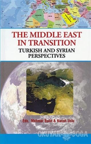 The Middle East İn Transition / Turkish and Syrian Perspectives - Mehm