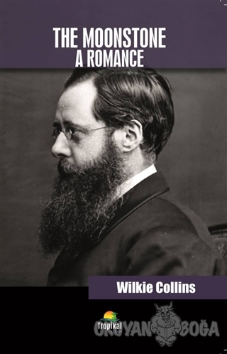 The Moonstone A Romance - Wilkie Collins - Tropikal Kitap - Dünya Klas