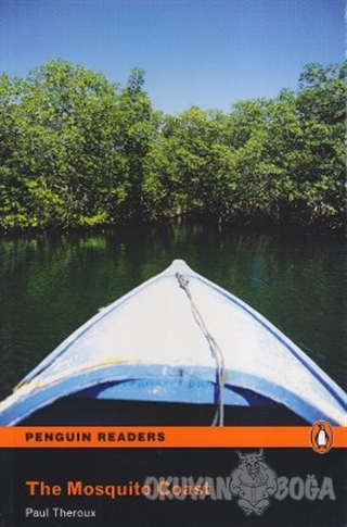 The Mosquito Coast - Paul Theroux - Pearson Hikaye Kitapları