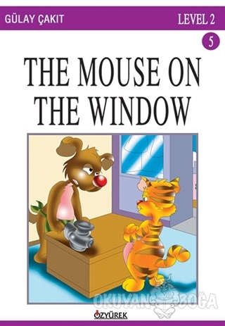 The Mouse On The Window - Gülay Çakıt - Özyürek Yayınları - Hikaye Kit