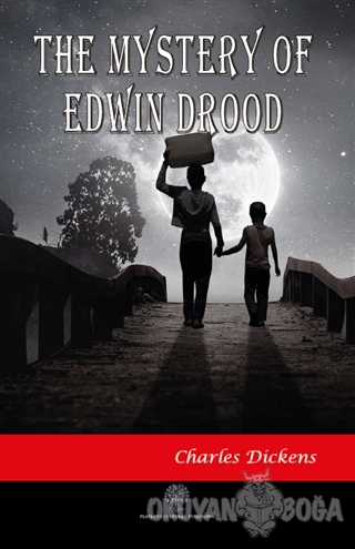 The Mystery Of Edwin Drood - Charles Dickens - Platanus Publishing