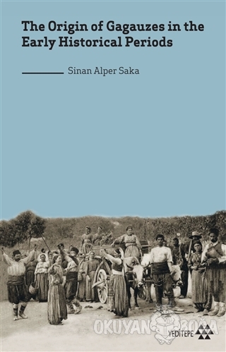 The Origin of Gagauzes in the Early Historical Periods - Sinan Alper S
