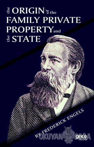 The Origin Of the Family Private Property and the State - Frederick En
