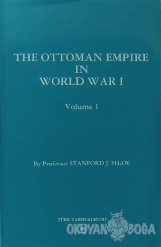 The Ottoman Empire in World War I: Prelude to War Volume 1 - Stanford 