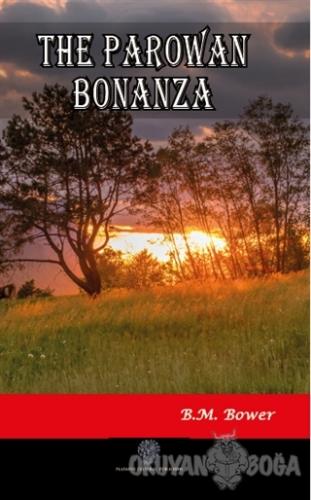 The Parowan Bonanza - B. M. Bower - Platanus Publishing