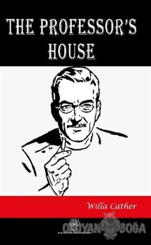 The Professor's House - Willa Cather - Platanus Publishing