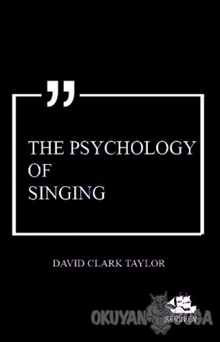 The Psychology of Singing - David Clark Taylor - Serüven Kitap