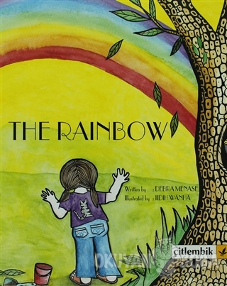 The Rainbow - Debra Menase - Çitlembik Yayınevi