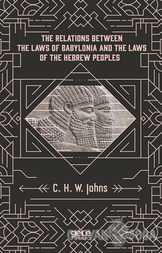 The Relations Between The Laws Of Babylonia And The Laws Of The Hebrew