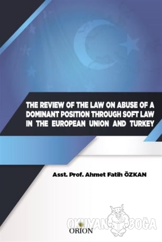 The Review Of The Law On Abuse Of A Dominant Position Through Soft Law