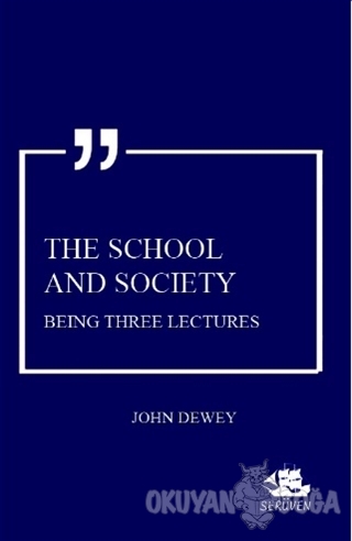The School And Society - John Dewey - Serüven Kitap