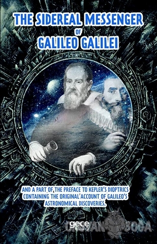 The Sidereal Messenger of Galileo Galilei - Galileo Galilei - Gece Kit