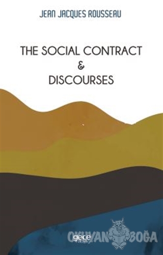 The Social Contract and Discourses - Jean-Jacques Rousseau - Gece Kita
