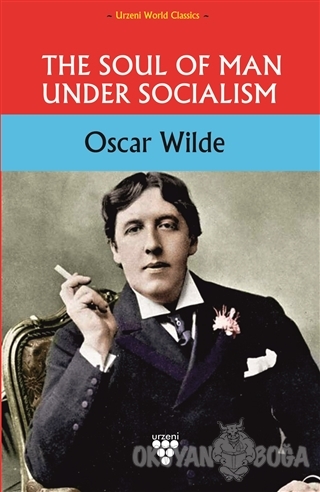 The Soul of Man Under Socialism - Oscar Wilde - Urzeni Yayıncılık