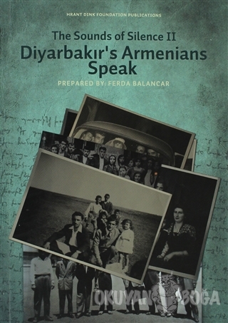The Sounds of Silence 2 - Diyarbakır's Armenians Speak - Ferda Balanca