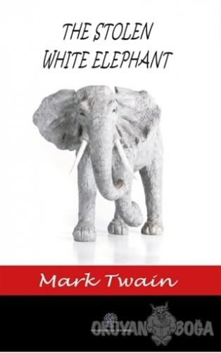 The Stolen White Elephant - Mark Twain - Platanus Publishing