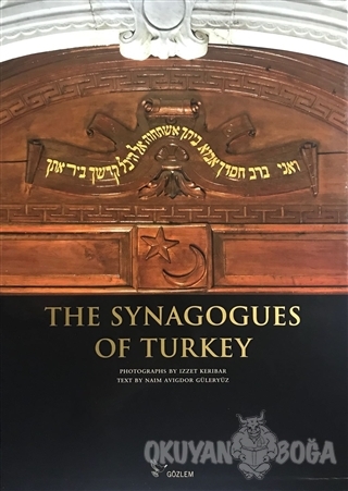The Synagogues of Turkey (Ciltli) - Naim A. Güleryüz - Gözlem Gazeteci