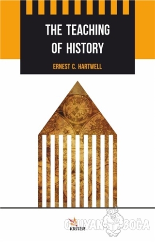 The Teaching of History - Ernest C. Hartwell - Kriter Yayınları