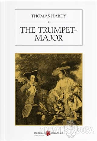 The Trumpet-Major - Thomas Hardy - Karbon Kitaplar