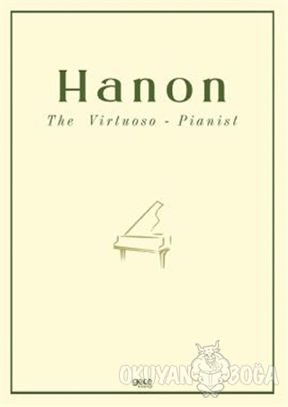The Virtuoso - Pianist - Charles Louis Hanon - Gece Kitaplığı