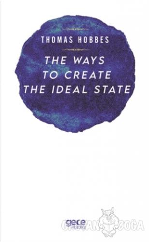 The Ways to Create the İdeal State - Thomas Hobbes - Gece Kitaplığı