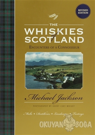 The Whiskies of Scotland: Encounters of a Connoisseur (Ciltli) - Micha