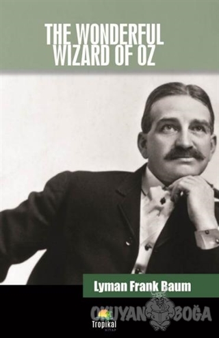 The Wonderful Wizard Of Oz - Lyman Frank Baum - Tropikal Kitap - Dünya