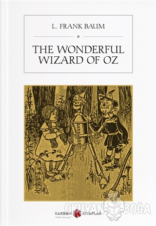 The Wonderful Wizard of Oz - L. Frank Baum - Karbon Kitaplar