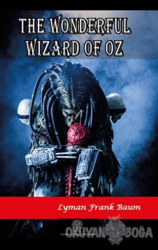 The Wonderful Wizard Of Oz - Lyman Frank Baum - Platanus Publishing