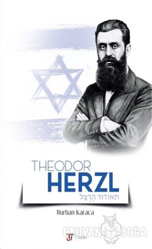 Theodor Herzl - Burhan Karaca - 3T Yayınları