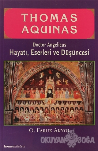 Thomas Aquinas - Doctor Angelicus -Hayatı, Eserleri ve Düşüncesi - Far