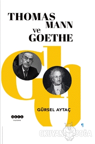 Thomas Mann ve Goethe - Gürsel Aytaç - Hece Yayınları