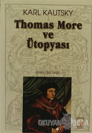 Thomas More ve Ütopyası - Karl Kautsky - Pencere Yayınları
